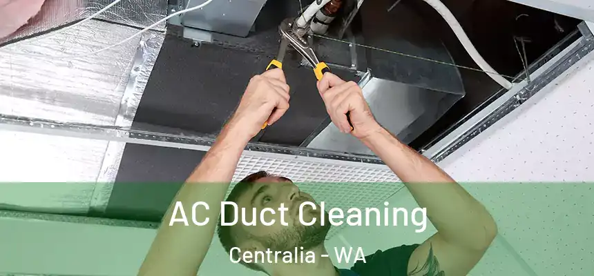  AC Duct Cleaning Centralia - WA